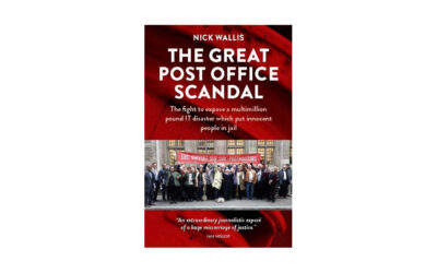 Book Review – ‘The Great Post Office Scandal’ by Nick Wallis published by Bath Publishing Ltd
